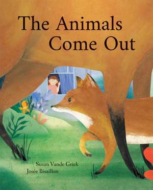 The Animals Come Out de Susan Vande Griek