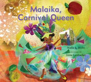 Malaika, Carnival Queen de Nadia L. Hohn