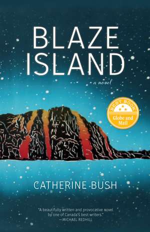Blaze Island de Catherine Bush