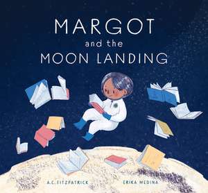 Margot and the Moon Landing de A. C. Fitzpatrick