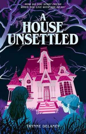 A House Unsettled de Trynne Delaney