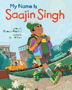 My Name Is Saajin Singh de Kuljinder Kaur Brar