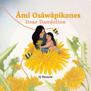 m Oswpikones (Dear Dandelion) de Sj Okemow