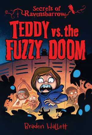 Teddy vs. the Fuzzy Doom de Braden Hallett