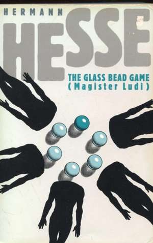 The Glass Bead Game (Magister Ludi) de Hermann Hesse