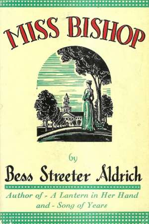 Miss Bishop de Bess Streeter Aldrich