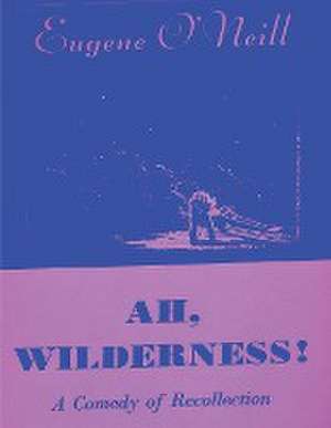 Ah, Wilderness de Eugene O'Neill