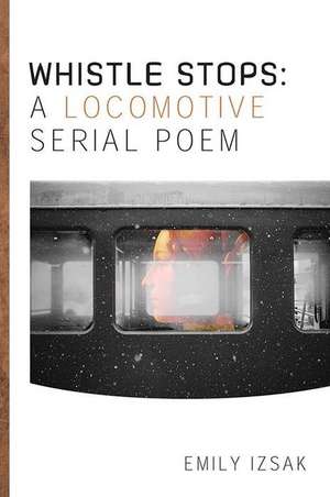Whistle Stops de Emily Izsak