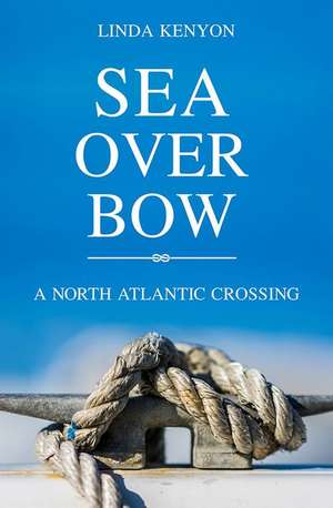 Sea Over Bow de Linda Kenyon