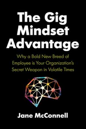 Gig Mindset Advantage de Jane McConnell