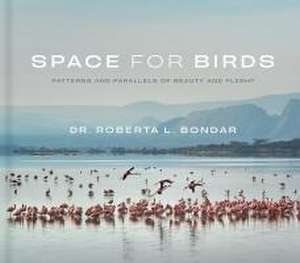 Space for Birds de Roberta L Bondar