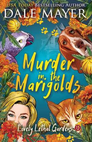 Murder in the Marigolds de Dale Mayer