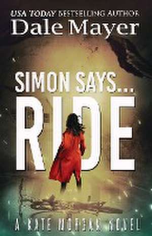 Simon Says... Ride de Dale Mayer