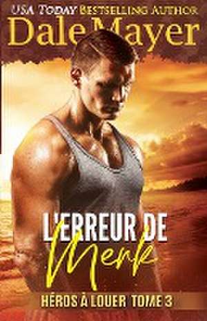 L'Erreur de Merk de Dale Mayer