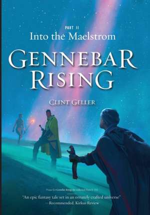 Into the Maelstrom de Clint Geller
