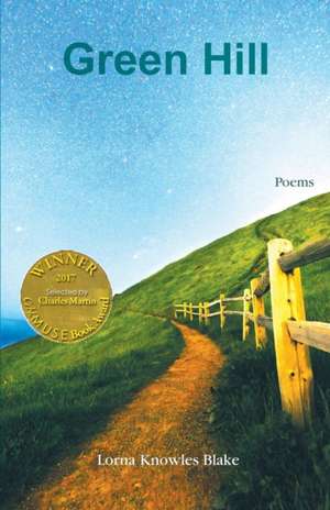 Green Hill (Able Muse Book Award for Poetry) de Lorna Knowles Blake