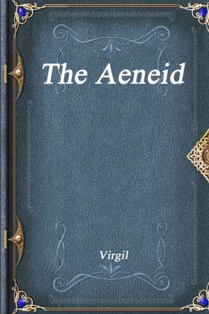 The Aeneid de Virgil