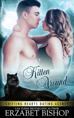 Kitten Around de Erzabet Bishop