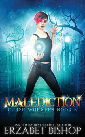 Malediction de Erzabet Bishop