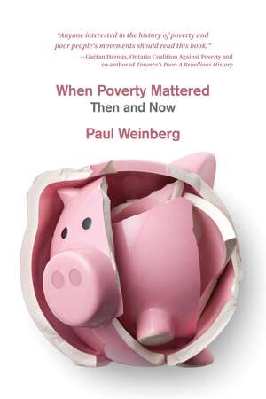 When Poverty Mattered: Then and Now de Paul Weinberg