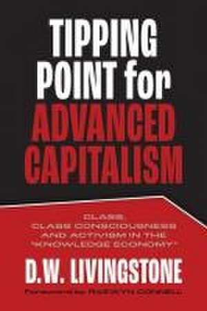 Tipping Point for Advanced Capitalism de D. W. Livingstone