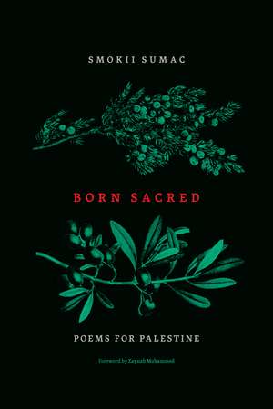 Born Sacred: Poems for Palestine de Smokii Sumac
