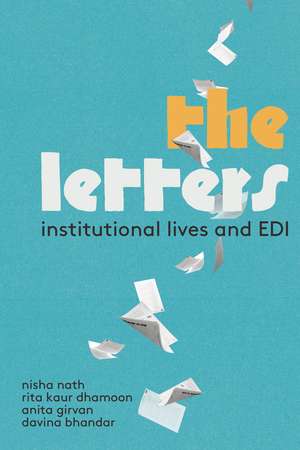 The Letters: Institutional Lives and EDI de Nisha Nath