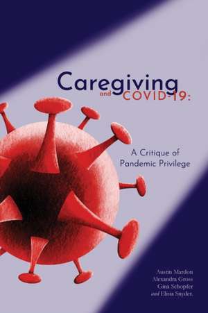 Caregiving and COVID-19 de Austin Mardon