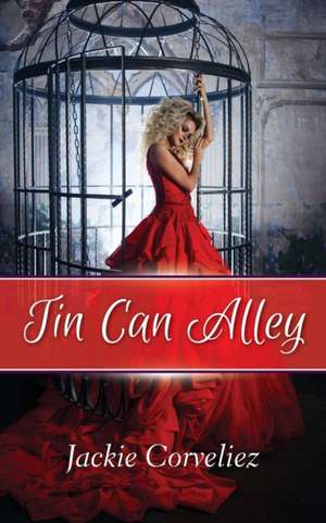 Tin Can Alley de Jackie Corveliez