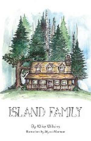 Island Family de Mike Wilkins