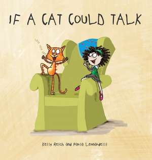 If A Cat Could Talk de Kelly Reich