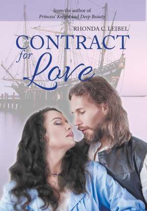 Contract for Love de Rhonda C Leibel