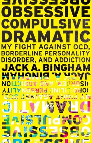 Obsessive-Compulsive Dramatic de Jack A. Bingham