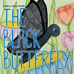 The Black Butterfly de Carli Belcher