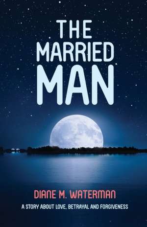 The Married Man de Diane M Waterman