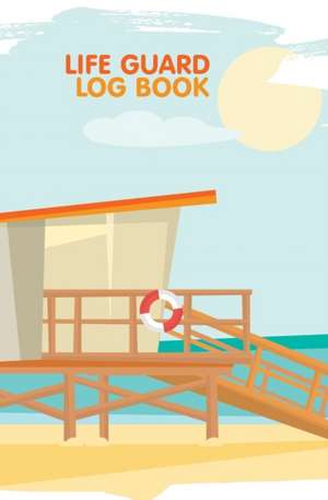 Life Guard Log Book de Journal Jungle Publishing