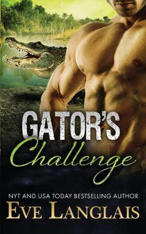 Gator's Challenge de Eve Langlais