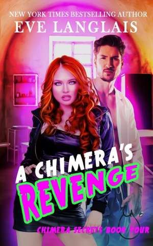 A Chimera's Revenge de Eve Langlais