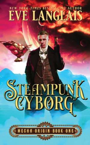 Steampunk Cyborg de Eve Langlais