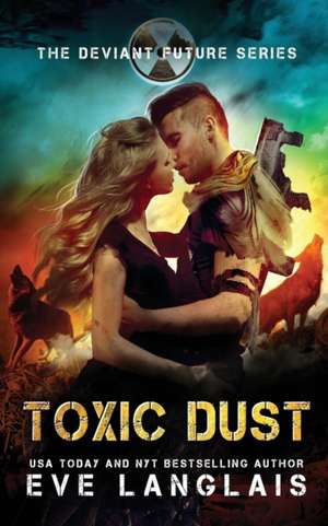 Toxic Dust de Eve Langlais