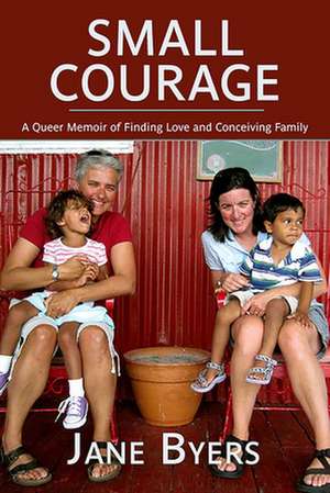 Small Courage de Jane Byers