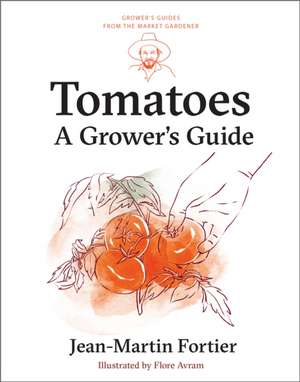 Tomatoes de Jean-Martin Fortier