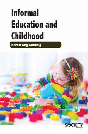 Informal Education and Childhood de Karen Ang Manaig