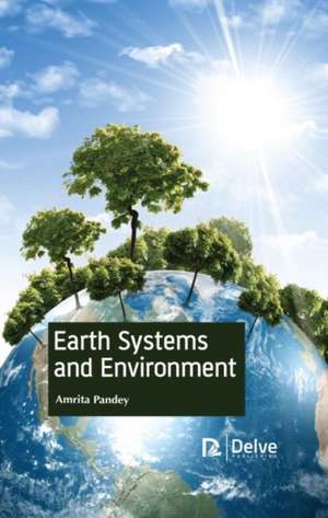 Earth Systems and Environment de Amrita Pandey