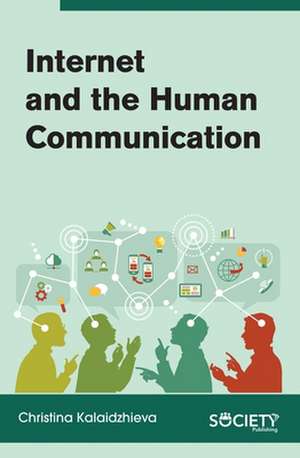 Internet and the Human Communication de Christina Kalaidzhieva