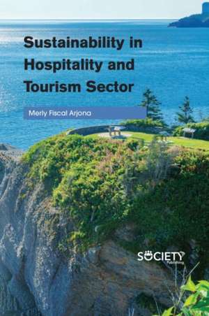 Sustainability in Hospitality and Tourism Sector de Merly Fiscal Arjona