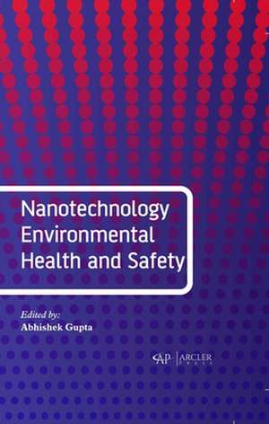 Nanotechnology Environmental Health and Safety de Abhishek Gupta