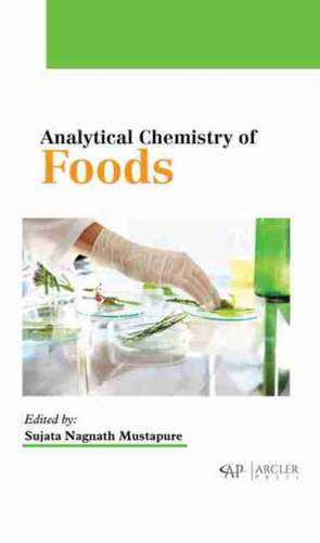 Analytical Chemistry of Foods de Sujata Nagnath Mustapure