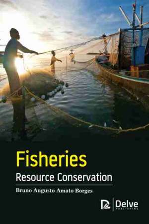 Fisheries Resource Conservation de Bruno Augusto Amato Borges