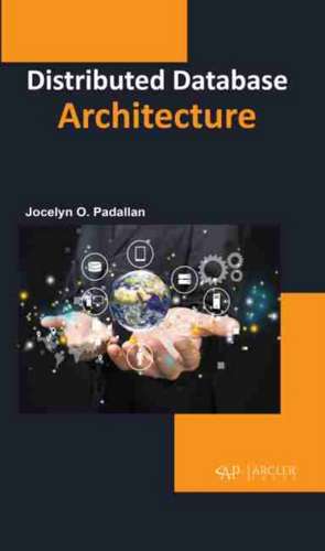 Distributed Database Architecture de Jocelyn O Padallan